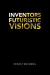 Inventors Futuristic Visions