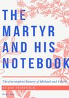 The Martyr and his Notebook