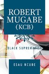 Robert Mugabe, Kcb