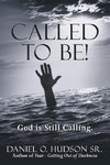 Called to Be!