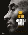 Mentalidad Mamba / The Mamba Mentality: Los Secretos de Mi Éxito