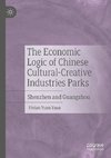 The Economic Logic of Chinese Cultural-Creative Industries Parks