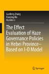 The Effect Evaluation of Haze Governance Policies in Hebei Province-Based on I-O Model