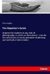 The Reporter's Guide