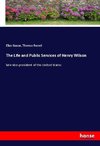 The Life and Public Services of Henry Wilson