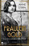 Fräulein Gold. Der Himmel über der Stadt