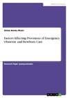 Factors Affecting Provisions of Emergency Obstetric and Newborn Care