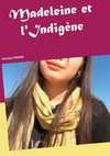 Madeleine et l'Indigène