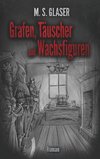 Grafen, Täuscher und Wachsfiguren