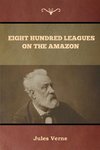 Eight Hundred Leagues on the Amazon