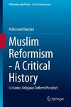 Muslim Reformism - A Critical History