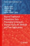 Beyond Traditional Probabilistic Data Processing Techniques: Interval, Fuzzy etc. Methods and Their Applications