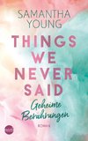 Things We Never Said - Geheime Berührungen