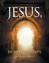 Jesus, in His Footsteps