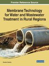 Membrane Technology for Water and Wastewater Treatment in Rural Regions