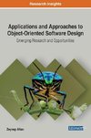 Applications and Approaches to Object-Oriented Software Design