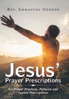 Jesus' Prayer Prescriptions