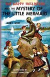 The Happy Hollisters and the Mystery of the Little Mermaid