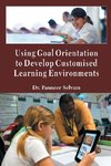 USING GOAL ORIENTATION TO DEVELOP CUSTOMISED LEARNING ENVIRONMENTS