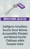 Intelligence Surveillance, Security Sector Reforms, Accountability Principles and National Security Challenges within European Union