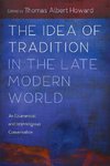 The Idea of Tradition in the Late Modern World