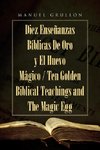 Diez Enseñanzas Bíblicas De Oro y El Huevo Mágico - Ten Golden Biblical Teachings and The Magic Egg