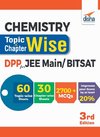 Chemistry Topic-wise & Chapter-wise Daily Practice Problem (DPP) Sheets for JEE Main/ BITSAT - 3rd Edition