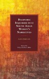 Diasporic Inquiries into South Asian Women's Narratives