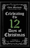 Celebrating The 12 Days of Christmas