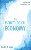 The Eschatological Economy