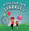 How Our Skin Sparkles