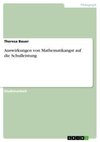 Auswirkungen von Mathematikangst auf die Schulleistung