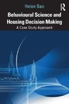 Behavioural Science and Housing Decision Making