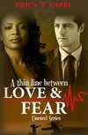 A Thin Line Between Love & Fear ( Book two of A Thin Line )