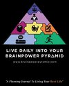 Live Daily Into Your Brainpower Pyramid