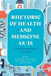Rhetoric of Health and Medicine As/Is