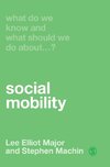 What Do We Know and What Should We Do About Social Mobility?