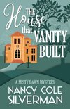 THE HOUSE THAT VANITY BUILT