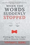 When the Words Suddenly Stopped