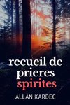 Recueil de Prieres Spirites