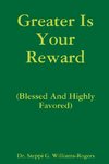 Greater Is Your Reward (Blessed And Highly Favored)