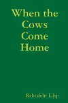 When the Cows Come Home