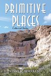 Primitive Places