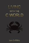 Living with the C World