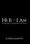 He Is - I Am