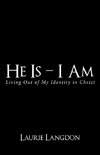 He Is - I Am