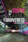 The South of Black Forgiveness