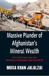 Massive Plunder of Afghanistan's Mineral Wealth