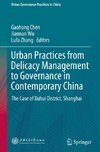 Urban Practices from Delicacy Management to Governance in Contemporary China