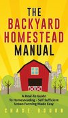 The Backyard Homestead Manual